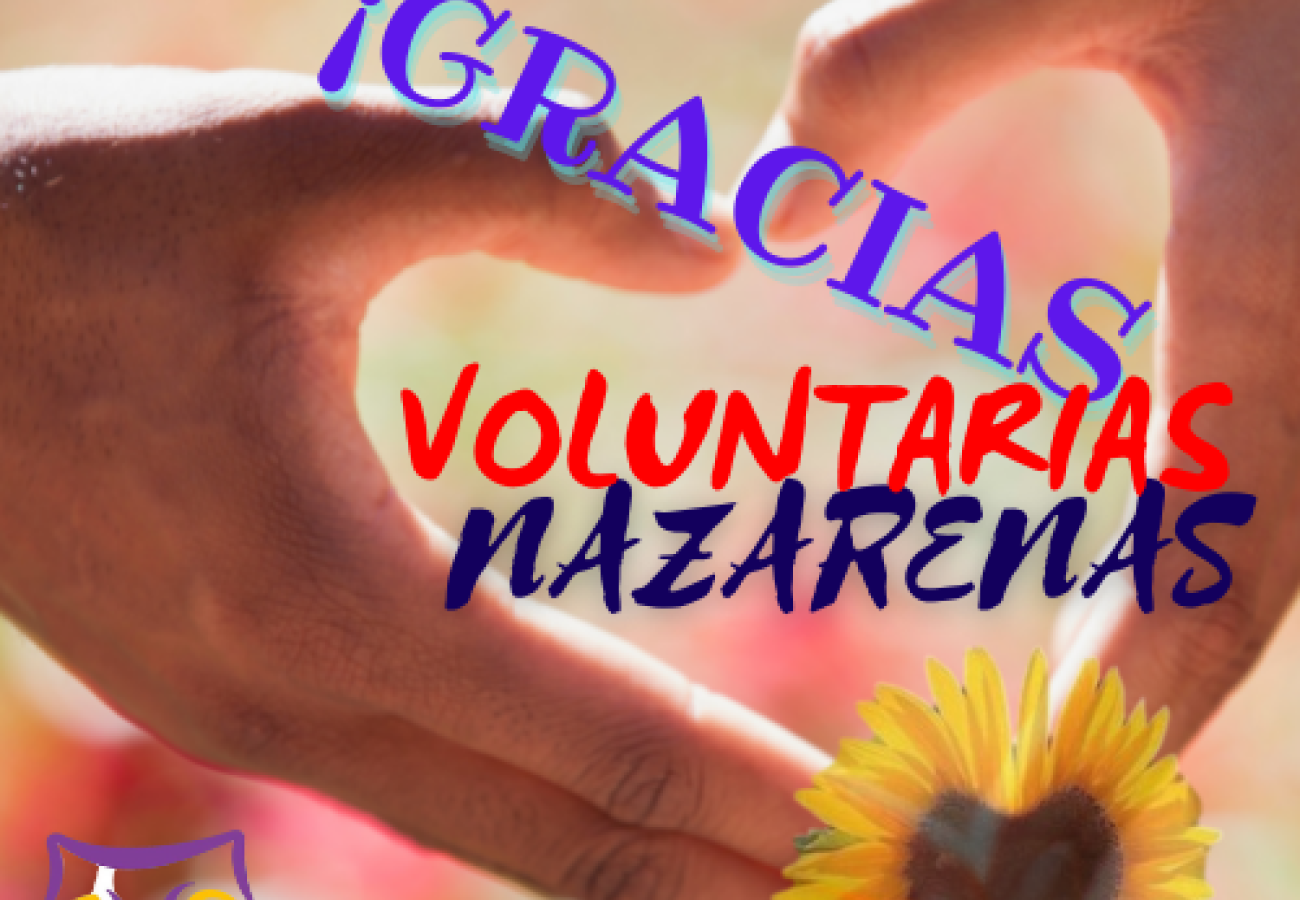 ¡Gracias, Voluntarias Nazarenas!