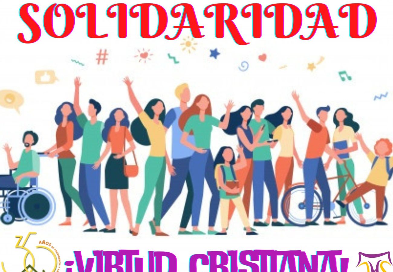 Solidaridad “Virtud Cristiana”