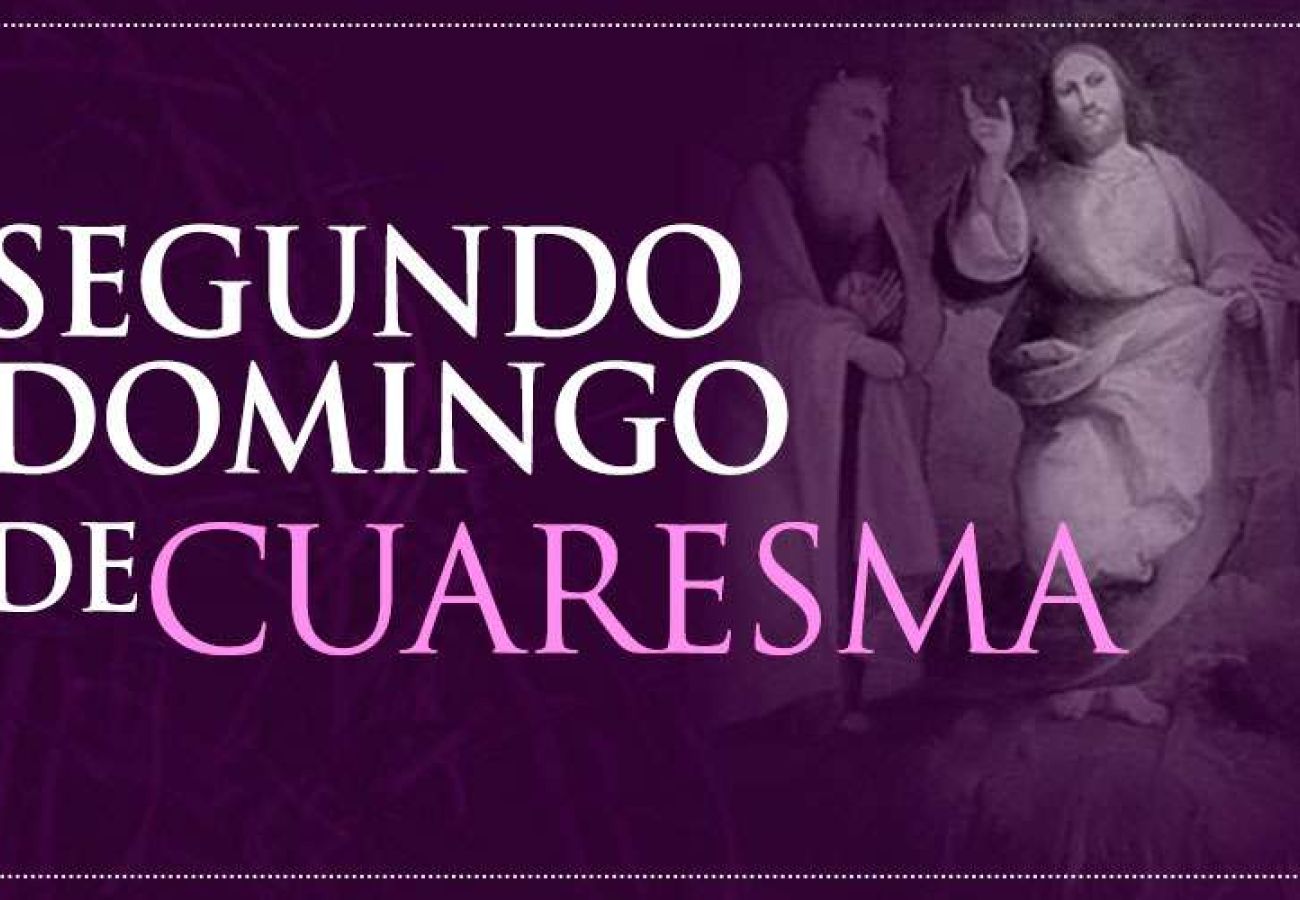 II Domingo de Cuaresma - “Maestro, ¡qué bien se está aquí!"